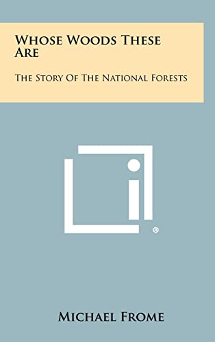 9781258424169: Whose Woods These Are: The Story Of The National Forests