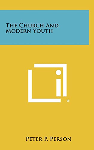 Stock image for The Church And Modern Youth for sale by Lucky's Textbooks