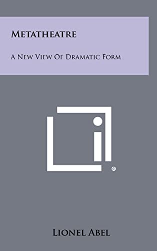 9781258426132: Metatheatre: A New View Of Dramatic Form