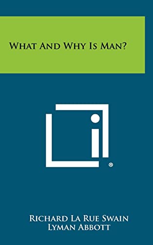 Stock image for What and Why Is Man? for sale by Lucky's Textbooks