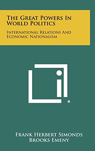 Stock image for The Great Powers in World Politics: International Relations and Economic Nationalism for sale by Lucky's Textbooks