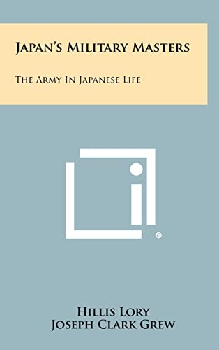 Stock image for Japan's Military Masters: The Army In Japanese Life for sale by Lucky's Textbooks