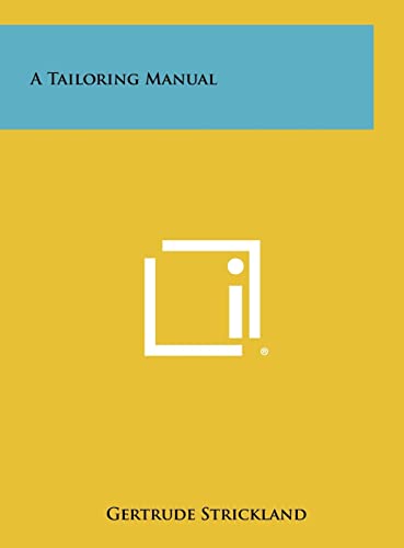 9781258428341: A Tailoring Manual
