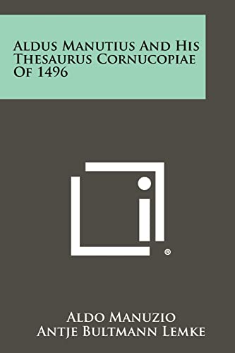 9781258428860: Aldus Manutius and His Thesaurus Cornucopiae of 1496