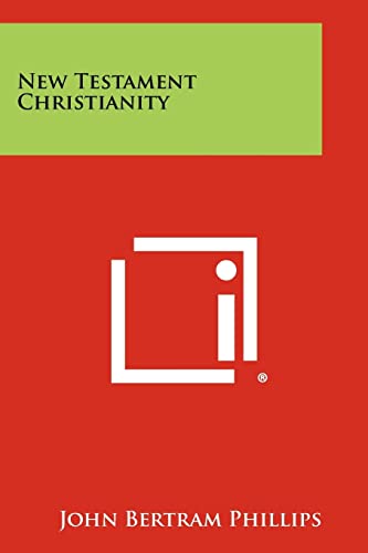 Beispielbild fr New Testament Christianity zum Verkauf von THE SAINT BOOKSTORE