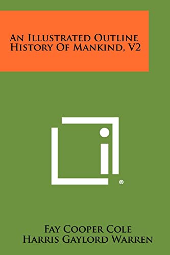9781258432324: An Illustrated Outline History of Mankind, V2