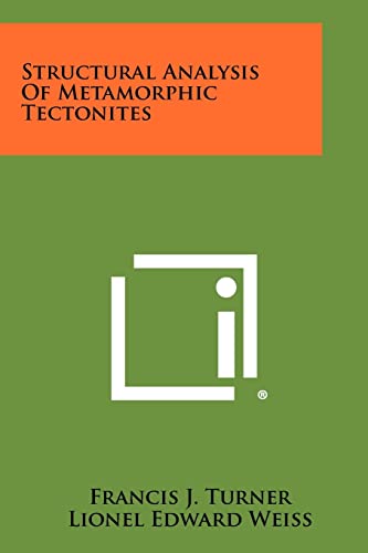 9781258432805: Structural Analysis Of Metamorphic Tectonites