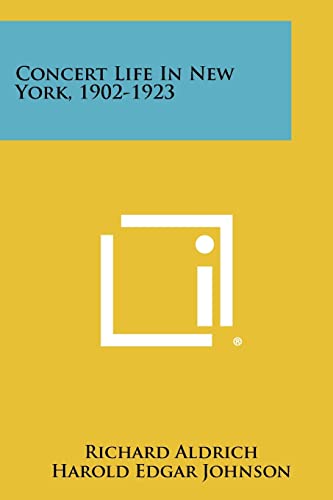 Beispielbild fr Concert Life in New York, 1902-1923 zum Verkauf von THE SAINT BOOKSTORE