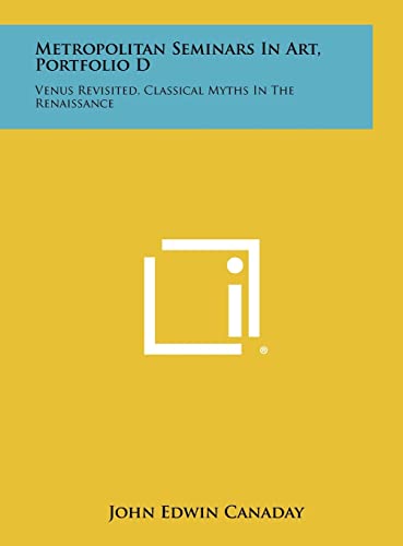 Stock image for Metropolitan Seminars in Art, Portfolio D: Venus Revisited, Classical Myths in the Renaissance for sale by HPB-Emerald