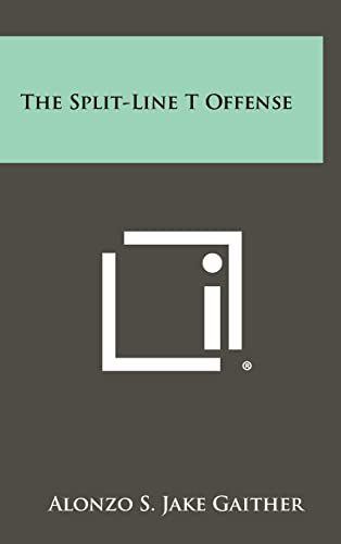 9781258435707: The Split-Line T Offense