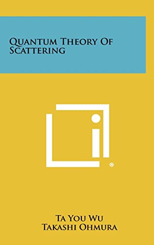 9781258435943: Quantum Theory Of Scattering