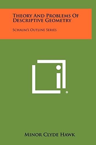9781258436186: Theory And Problems Of Descriptive Geometry: Schaum's Outline Series