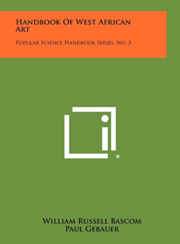 Stock image for Handbook of West African Art: Popular Science Handbook Series, No. 5 for sale by THE SAINT BOOKSTORE