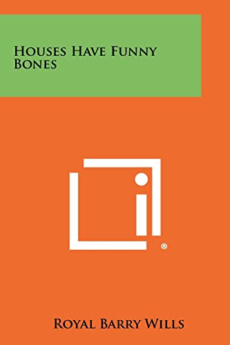 Stock image for Houses Have Funny Bones for sale by THE SAINT BOOKSTORE