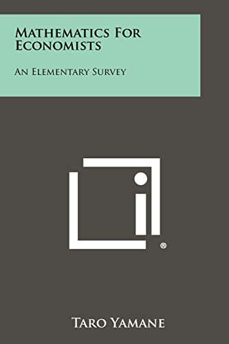 9781258442484: Mathematics For Economists: An Elementary Survey