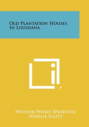 Imagen de archivo de Old Plantation Houses in Louisiana a la venta por California Books