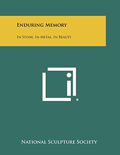 9781258443078: Enduring Memory: In Stone, in Metal, in Beauty