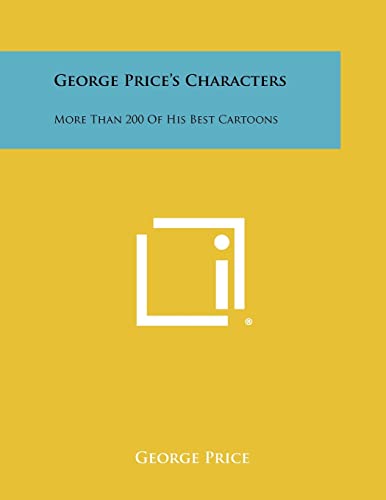 George Price's Characters: More Than 200 of His Best Cartoons (9781258443115) by Price, George