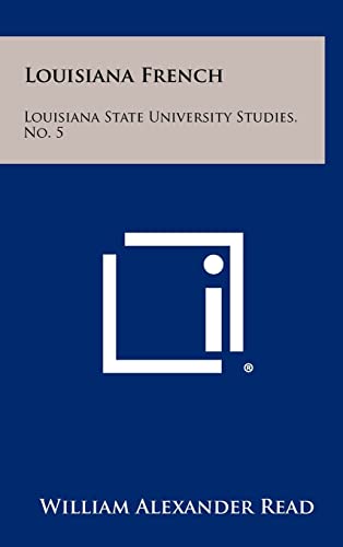 Stock image for Louisiana French: Louisiana State University Studies, No. 5 for sale by Lucky's Textbooks