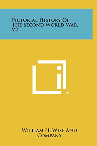 Stock image for Pictorial History of the Second World War, V2 for sale by Lucky's Textbooks