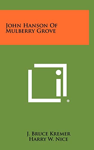 Stock image for John Hanson of Mulberry Grove for sale by THE SAINT BOOKSTORE