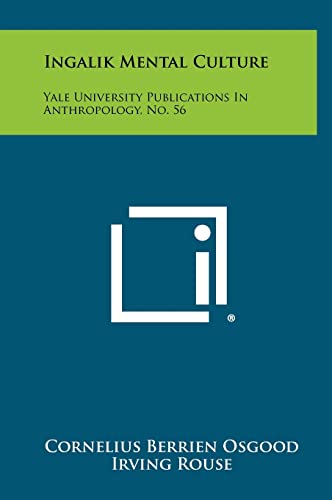 Stock image for Ingalik Mental Culture: Yale University Publications In Anthropology, No. 56 for sale by Lucky's Textbooks
