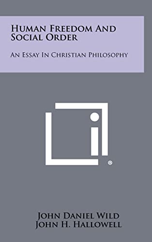 Stock image for Human Freedom and Social Order: An Essay in Christian Philosophy for sale by THE SAINT BOOKSTORE