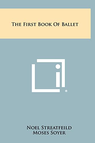 The First Book Of Ballet (9781258447502) by Streatfeild, Noel