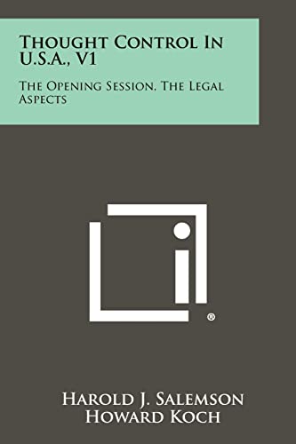 Imagen de archivo de Thought Control in U. S. A. , V1 The Opening Session, the Legal Aspects a la venta por Liberty Book Shop
