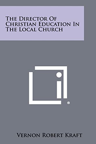 9781258448806: The Director of Christian Education in the Local Church