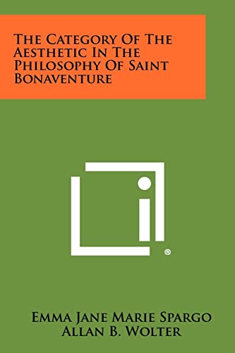 Beispielbild fr The Category Of The Aesthetic In The Philosophy Of Saint Bonaventure zum Verkauf von HPB-Red