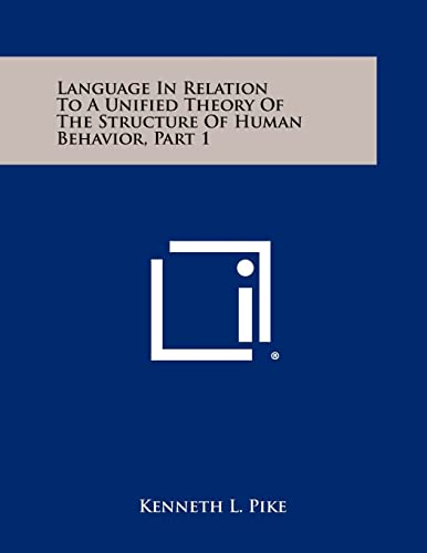 9781258449346: Language In Relation To A Unified Theory Of The Structure Of Human Behavior, Part 1