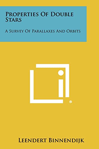 9781258451493: Properties Of Double Stars: A Survey Of Parallaxes And Orbits