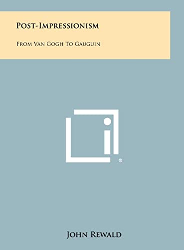 9781258453640: Post-Impressionism: From Van Gogh to Gauguin
