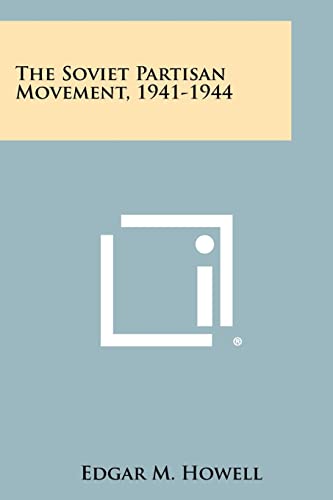 9781258454142: The Soviet Partisan Movement, 1941-1944