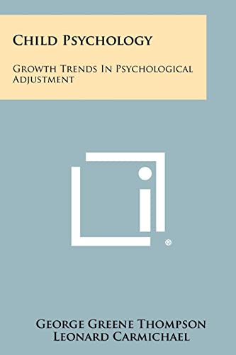 Stock image for Child Psychology: Growth Trends In Psychological Adjustment for sale by Hawking Books
