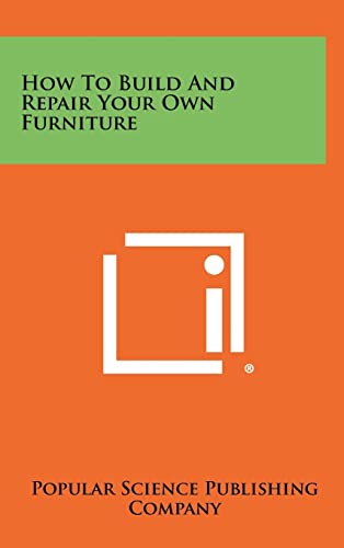 9781258455330: How to Build and Repair Your Own Furniture