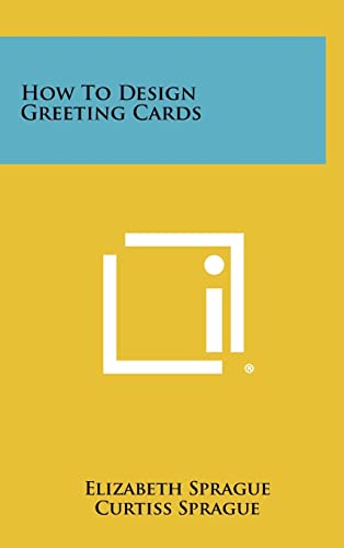 Stock image for How To Design Greeting Cards for sale by Lucky's Textbooks