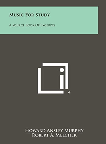 Beispielbild fr Music For Study: A Source Book Of Excerpts zum Verkauf von Lucky's Textbooks