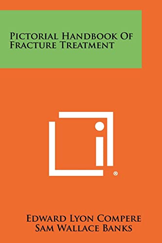 Stock image for Pictorial Handbook of Fracture Treatment for sale by Lucky's Textbooks
