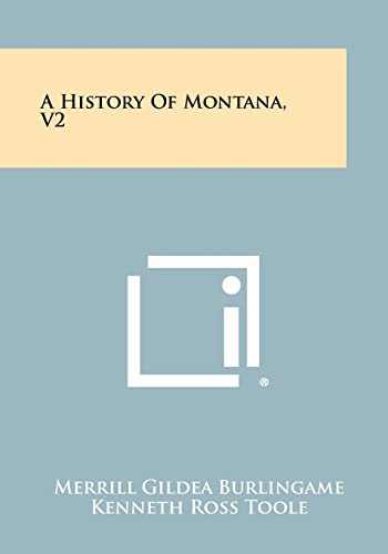 Stock image for A History Of Montana, V2 for sale by Lucky's Textbooks