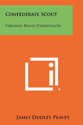 9781258490164: Confederate Scout: Virginia's Frank Stringfellow