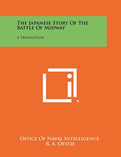 Beispielbild fr The Japanese Story of the Battle of Midway: A Translation zum Verkauf von THE SAINT BOOKSTORE