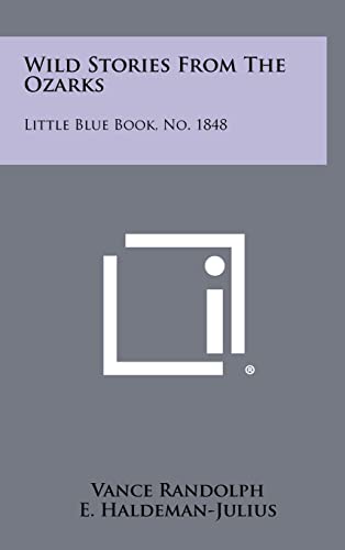 Stock image for Wild Stories from the Ozarks: Little Blue Book, No. 1848 for sale by Lucky's Textbooks