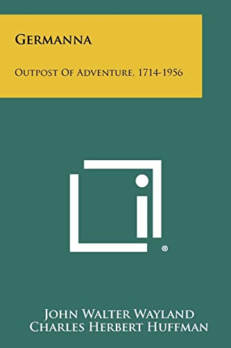 Stock image for Germanna: Outpost Of Adventure, 1714-1956 for sale by Hawking Books