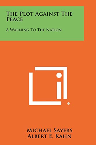 Stock image for The Plot Against the Peace: A Warning to the Nation for sale by Lucky's Textbooks