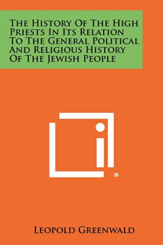 9781258514143: The History Of The High Priests In Its Relation To The General Political And Religious History Of The Jewish People (Hebrew Edition)