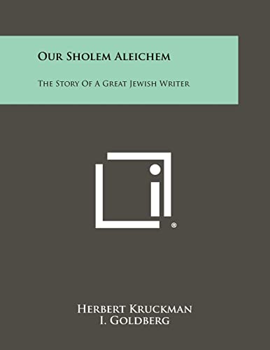 Stock image for Our Sholem Aleichem: The Story Of A Great Jewish Writer for sale by Lucky's Textbooks