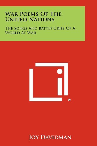 9781258521356: War Poems Of The United Nations: The Songs And Battle Cries Of A World At War