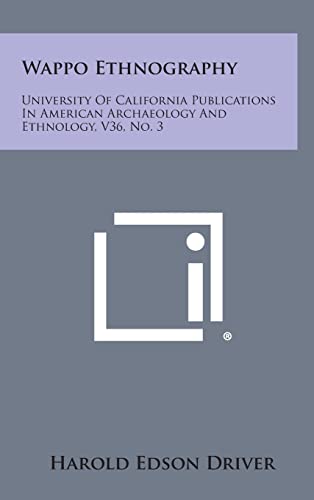 Beispielbild fr Wappo Ethnography: University Of California Publications In American Archaeology And Ethnology, V36, No. 3 zum Verkauf von Lucky's Textbooks